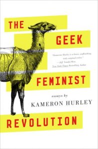 cover image of The Geek Feminist Revolution by Kameron Hurley